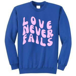 Love Never Fails Cute Gift Casual Back Letter Valentines Day Faith Gift Sweatshirt