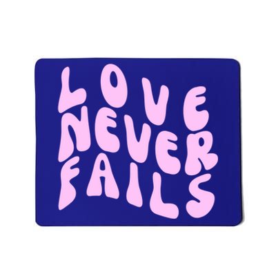 Love Never Fails Cute Gift Casual Back Letter Valentines Day Faith Gift Mousepad