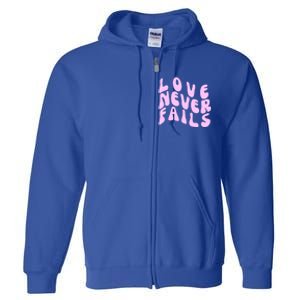 Love Never Fails Cute Gift Casual Back Letter Valentines Day Faith Gift Full Zip Hoodie