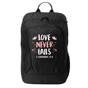 Love Never Fails 1 Corinthians 13 8 Bible Verse Christian Cool Gift City Backpack