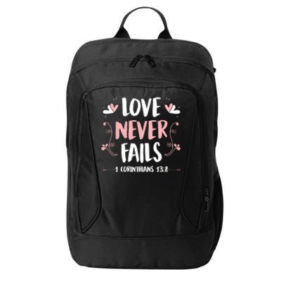 Love Never Fails 1 Corinthians 13 8 Bible Verse Christian Cool Gift City Backpack