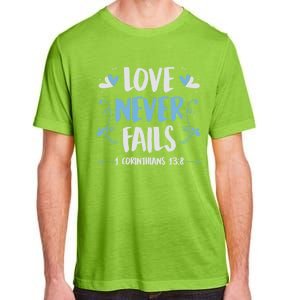 Love Never Fails 1 Corinthians 13 8 Bible Verse Christian Gift Adult ChromaSoft Performance T-Shirt