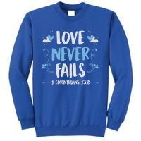 Love Never Fails 1 Corinthians 13 8 Bible Verse Christian Gift Sweatshirt