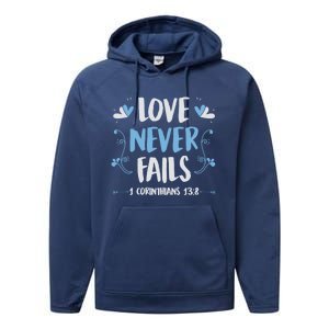 Love Never Fails 1 Corinthians 13 8 Bible Verse Christian Gift Performance Fleece Hoodie