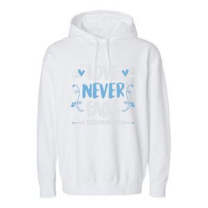 Love Never Fails 1 Corinthians 13 8 Bible Verse Christian Gift Garment-Dyed Fleece Hoodie