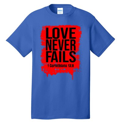 Love Never Fails Valentines Day Christian Faith Bible Verse Cool Gift Tall T-Shirt