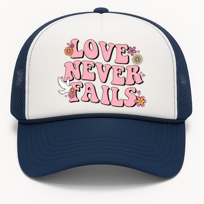 Love Never Fails Groovy Valentines Day Christian Religious Cool Gift Trucker Hat