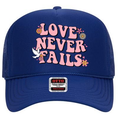 Love Never Fails Groovy Valentines Day Christian Religious Cool Gift High Crown Mesh Back Trucker Hat