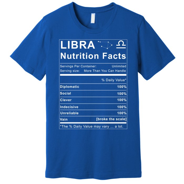 Libra Nutrition Facts Zodiac Sign Birthday Gift Cute Gift Premium T-Shirt