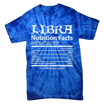 Libra Nutrition Facts Zodiac Sign Horoscope Astrology Grunge Great Gift Tie-Dye T-Shirt