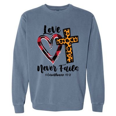 Love Never Fail Bible Valentines Day Leopard Christian Gift Garment-Dyed Sweatshirt