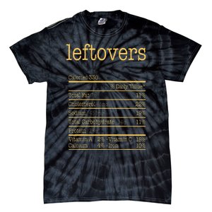 Leftovers Nutrition Facts Funny Thanksgiving Christmas Food Tie-Dye T-Shirt