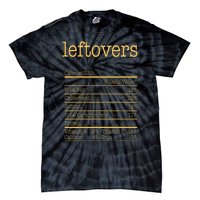 Leftovers Nutrition Facts Funny Thanksgiving Christmas Food Tie-Dye T-Shirt