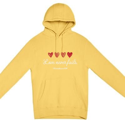 Love Never Fails Christian Valentine's Day Funny Gift Premium Pullover Hoodie