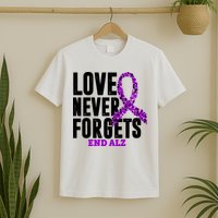 Love Never Forgets End Alzheimer Awareness T-Shirt