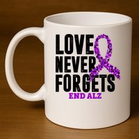 Love Never Forgets End Alzheimer Awareness 11oz C Handle Ceramic Mug