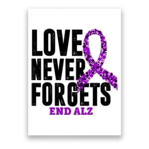 Love Never Forgets End Alzheimer Awareness Poster