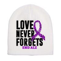 Love Never Forgets End Alzheimer Awareness Short Acrylic Beanie