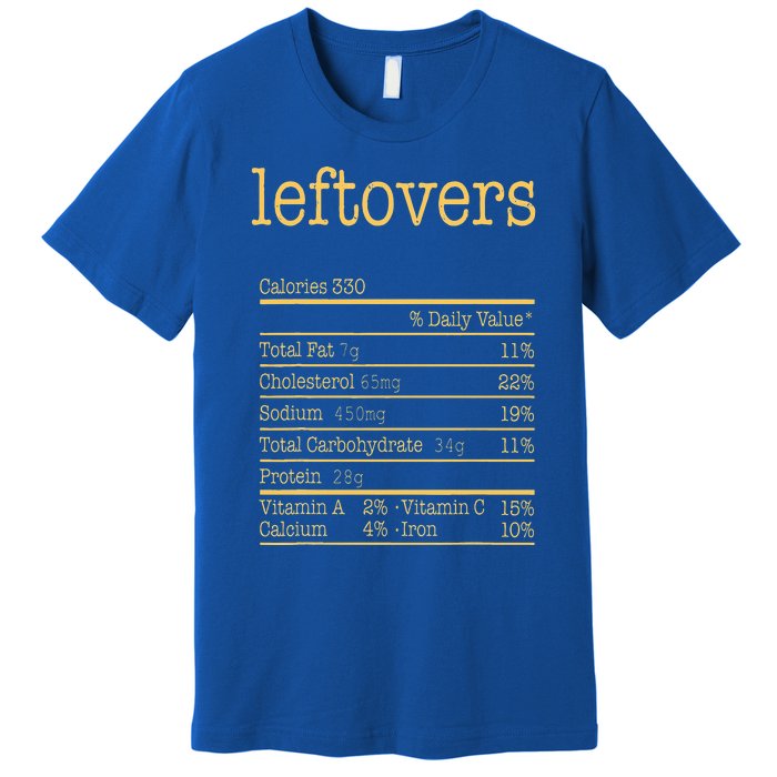 Leftovers Nutrition Facts Funny Thanksgiving Christmas Food Premium T-Shirt