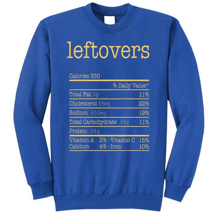 Leftovers Nutrition Facts Funny Thanksgiving Christmas Food Tall Sweatshirt