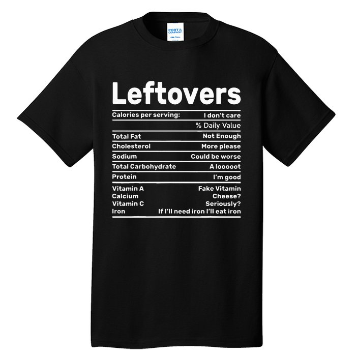 Leftovers Nutrition Facts Funny Thanksgiving Christmas food Tall T-Shirt