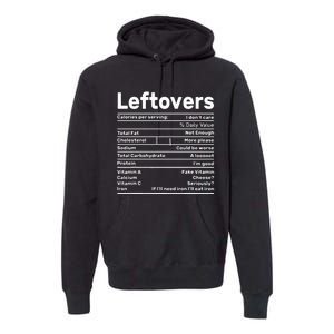 Leftovers Nutrition Facts Funny Thanksgiving Christmas food Premium Hoodie