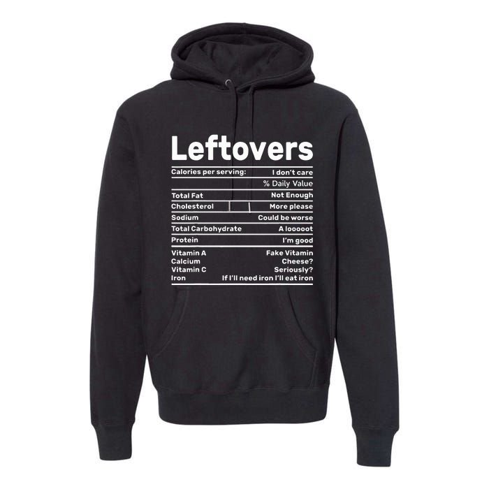 Leftovers Nutrition Facts Funny Thanksgiving Christmas food Premium Hoodie