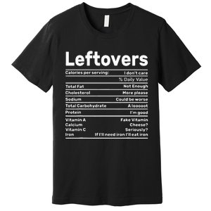 Leftovers Nutrition Facts Funny Thanksgiving Christmas food Premium T-Shirt