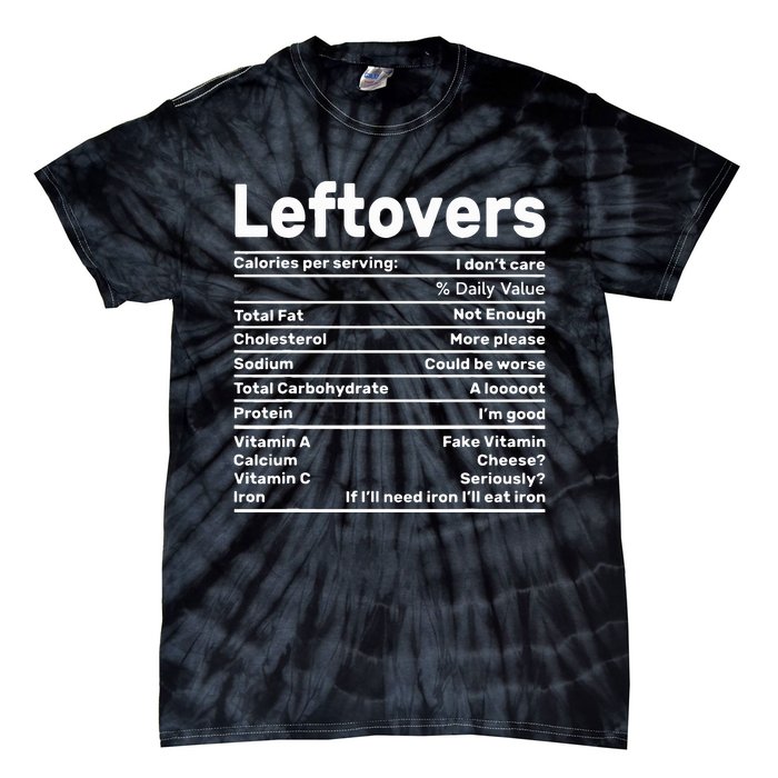 Leftovers Nutrition Facts Funny Thanksgiving Christmas food Tie-Dye T-Shirt