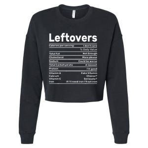 Leftovers Nutrition Facts Funny Thanksgiving Christmas food Cropped Pullover Crew