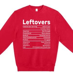 Leftovers Nutrition Facts Funny Thanksgiving Christmas food Premium Crewneck Sweatshirt