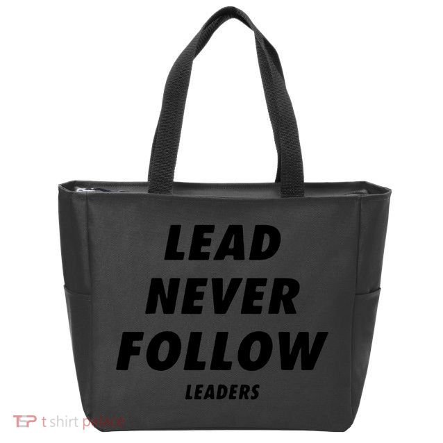 Lead Never Follow Zip Tote Bag