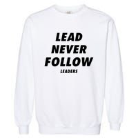 Lead Never Follow Garment-Dyed Sweatshirt