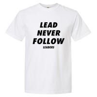 Lead Never Follow Garment-Dyed Heavyweight T-Shirt