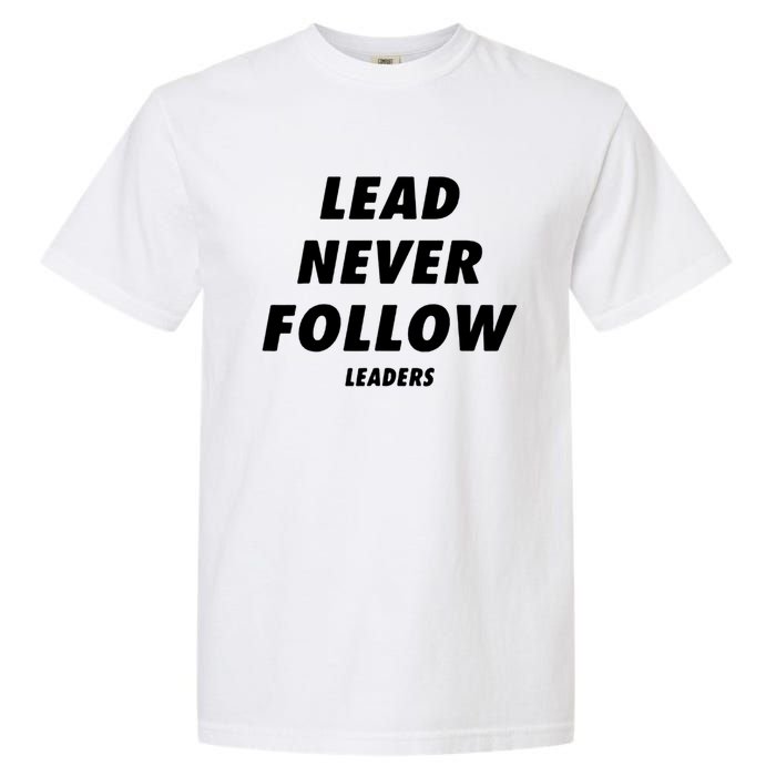 Lead Never Follow Garment-Dyed Heavyweight T-Shirt