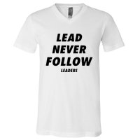 Lead Never Follow V-Neck T-Shirt