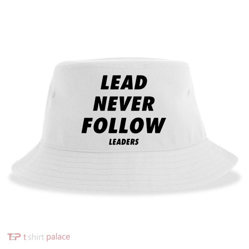 Lead Never Follow Sustainable Bucket Hat