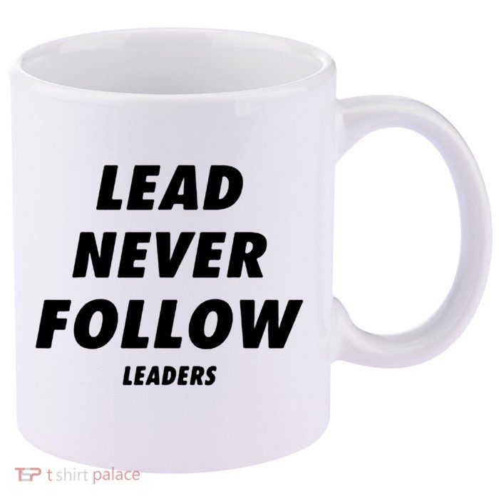 Lead Never Follow 11oz C Handle Ceramic Mug