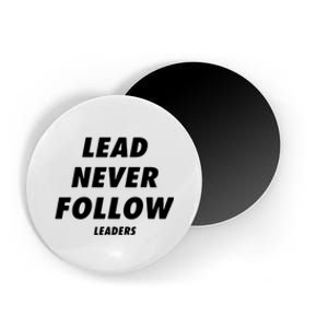 Lead Never Follow Magnet