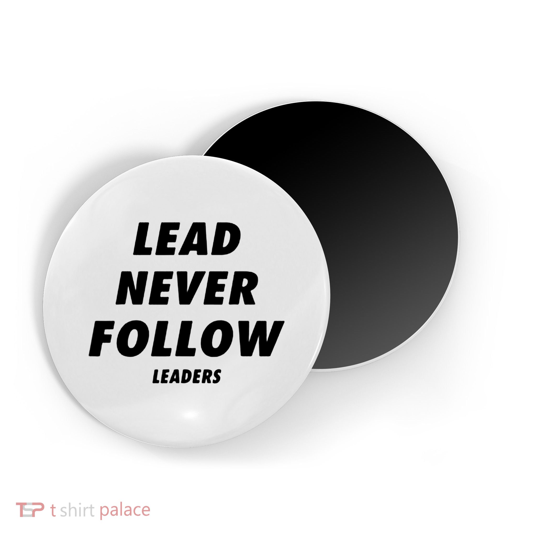 Lead Never Follow Magnet