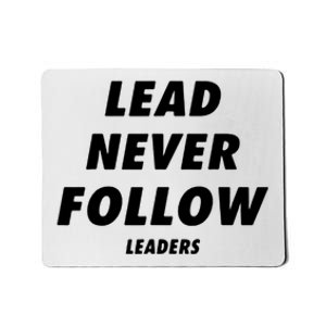 Lead Never Follow Mousepad