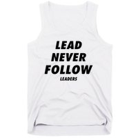 Lead Never Follow Tank Top