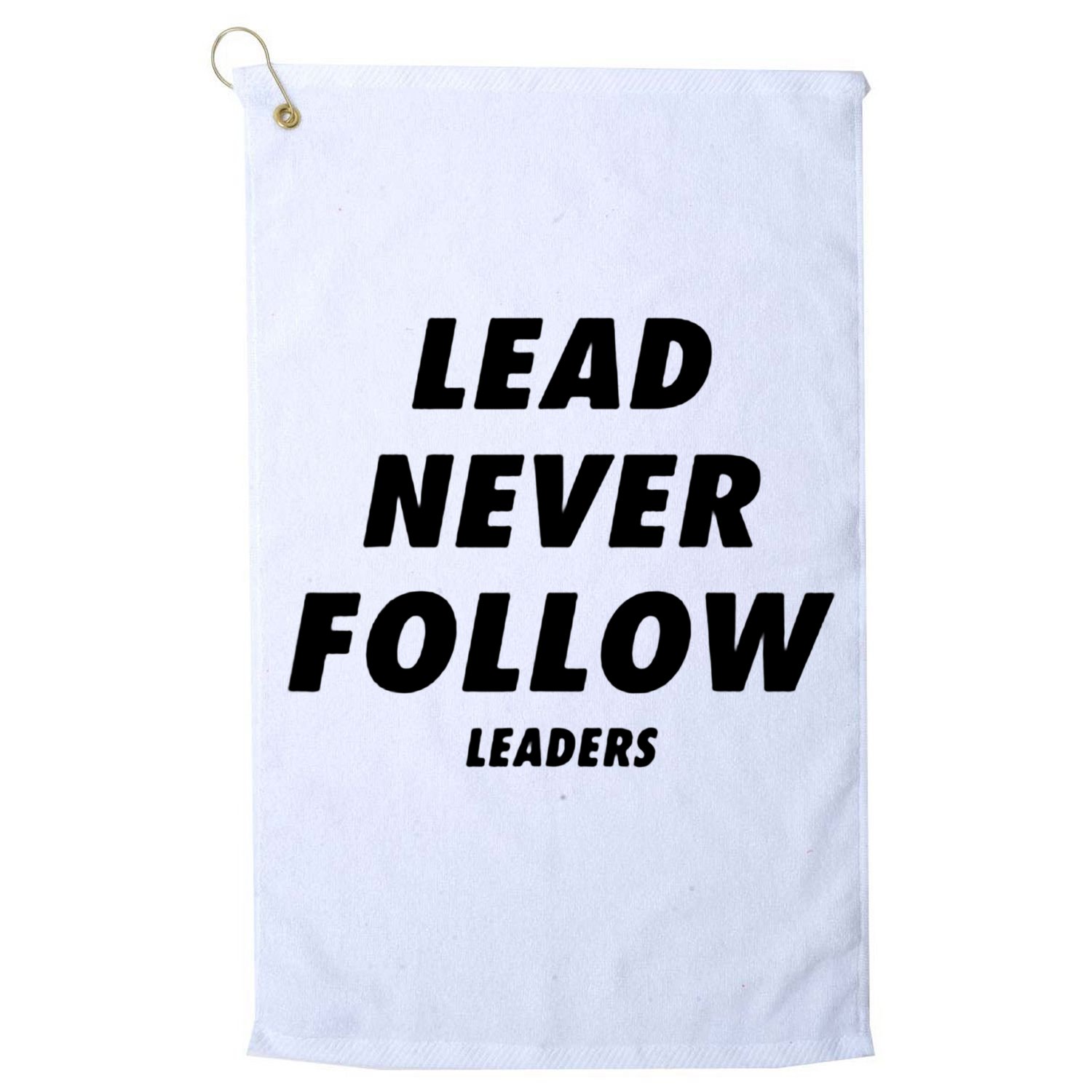 Lead Never Follow Golf Towel