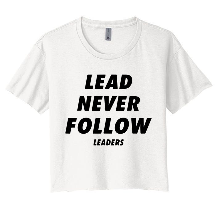 Lead Never Follow Women's Crop Top Tee