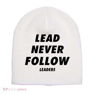 Lead Never Follow Short Acrylic Beanie