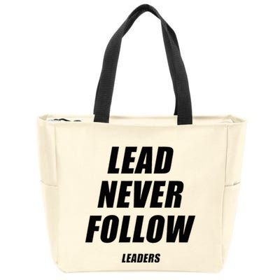Lead Never Follow Leaders 1354 Zip Tote Bag