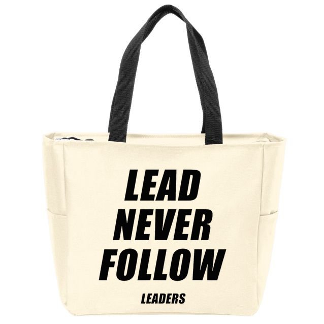 Lead Never Follow Leaders 1354 Zip Tote Bag
