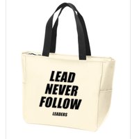Lead Never Follow Leaders 1354 Zip Tote Bag
