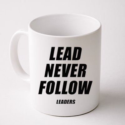 Lead Never Follow Leaders 1354 Coffee Mug