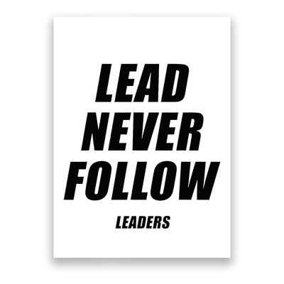 Lead Never Follow Leaders 1354 Poster